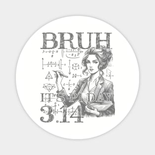 Bruh Pi Day 3.14 Pi Symbol Funny Pi Day Teachers Math Lovers Magnet